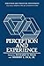 Perception and Experience (Perception and Perceptual Development)