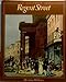 A History of Regent Street
