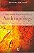 Companion Encyclopedia of Anthropology: Humanity, Culture and Social Life (Routledge Companion Encyclopedias)