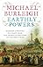 Earthly Powers: Religion And Politics In Europe From The Enlightenment To The Great War