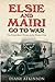 Elsie and Mairi Go to War: Two Extraordinary Women on the Western Front