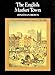 The English Market Town : A Social and Economic History 1750-1914