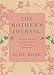 The Mother's Journal: For Stories, For Memories, For Mums, For Ever