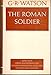 The Roman Soldier (Aspects of Greek and Roman Life)