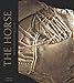 The Horse: From Arabia to Royal Ascot