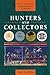 Hunters and Collectors: The Antiquarian Imagination in Australia (Studies in Australian History)