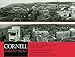 Cornell Then and Now: Historic and Contemporary Views of Cornell University