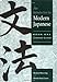 An Introduction to Modern Japanese: Volume 1, Grammar Lessons: Grammar Lessons Vol 1