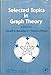 Selected Topics in Graph Theory