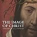 The Image of Christ (National Gallery London): Catalogue of the Exhibition "Seeing Salvation"