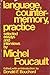 Language, Counter-memory, Practice: Selected Essays and Interviews