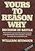 Yours to Reason Why