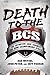Death to the BCS: The Definitive Case Against the Bowl Championship Series