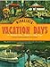 Minnesota Vacation Days: An Illustrated History