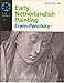 Early Netherlandish Painting: Its Origin and Character, Vol. 1: Text