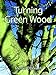 Turning Green Wood