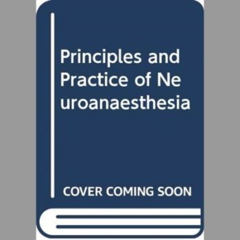 Principles and Practice of Neuroanaesthesia