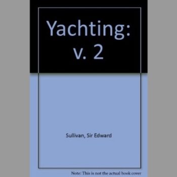 The Badminton Library Yachting Volume II
