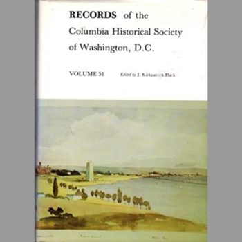 Records of the Columbia Historical Society of Washington D.C Volume 51.