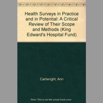 Health Surveys in Practice and in Potential: A Critical Review of Their Scope and Methods