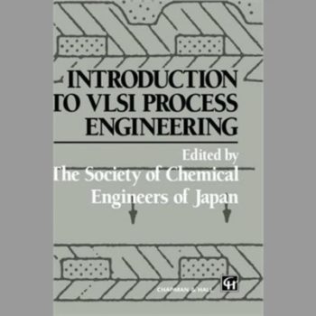 Introduction to VLSI Process Engineering for Chemical Engineers