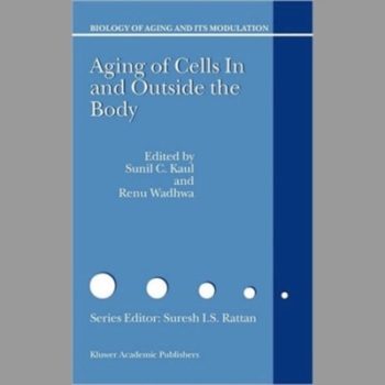 Aging of Cells in and outside the Body