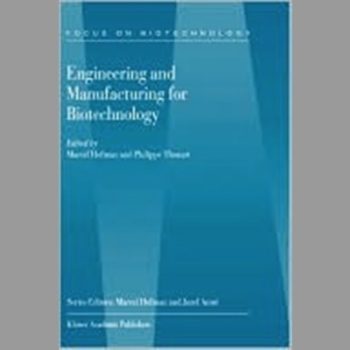 Engineering and Manufacturing for Biotechnology Volume 4