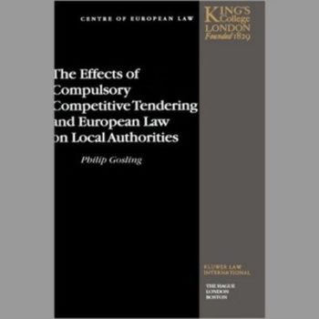 Effects of Compulsory Competitive Tendering and European Law on Local Authorities, The