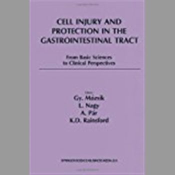 Cell Injury and Protection in the Gastrointestinal Tract: From Basic Sciences to Clinical Perspectives