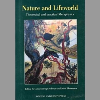 Nature and Lifeworld: Theoretical and Practical Metaphysics