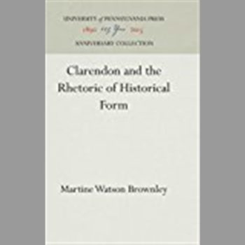 Clarendon and the Rhetoric of Historical Form