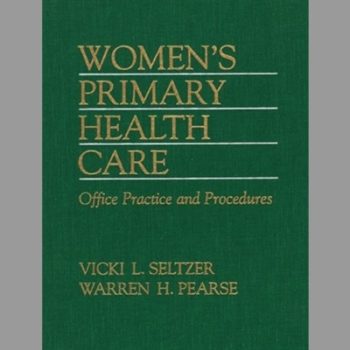 Women's Primary Health Care : Office Practice and Procedures