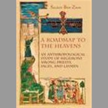 A Roadmap to the Heavens: An Anthropological Study of Hegemony Among Priests, Sages, and Laymen