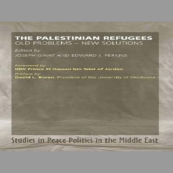 Palestinian Refugees : Old Problems - New Solutions