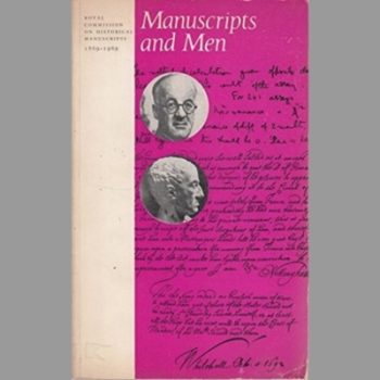 Manuscripts and Men : Royal Commission on Historical Manuscripts 1869-1969