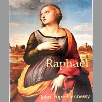 Raphael : The Wrightsman Lectures, Delivered under the Auspices of the New York University Institute of Fine Arts
