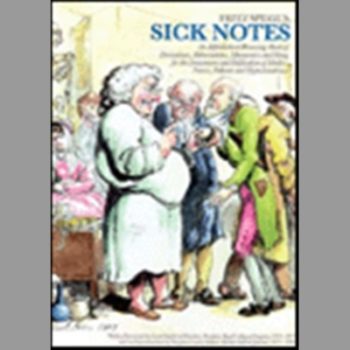 Fritz Spiegl's Sick Notes : An Alphabetical Browsing - Book of Derivatives, Abbreviations, Mnemonics, and Slang for the Amusement and Edification of Medics, Nurses, Patients, and Hypochondriacs