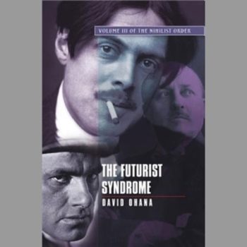 The Futurist Syndrome: Volume 3 of the Nihilist Order