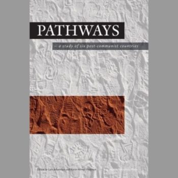 Pathways: A Study of Six Post-Communist Countries