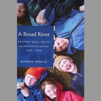 A Broad River : Brathay Hall Trust: 50 Years of Progress 1946-1996