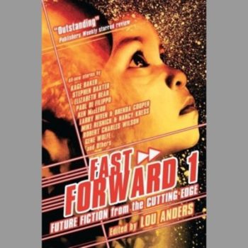 Fast Forward 1: Future Fiction from the Cutting Edge