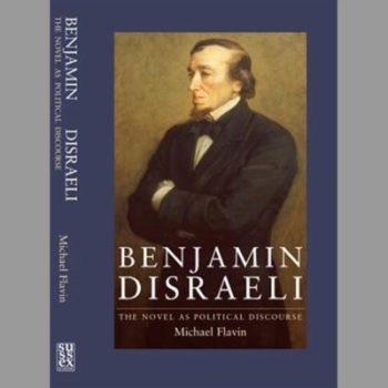 Benjamin Disraeli : The Novel As Political Discourse