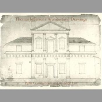 Thomas Jefferson's Architectural Drawings: Compiled and with Commentary and a Check List