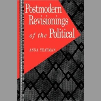 Postmodern Revisionings of the Political