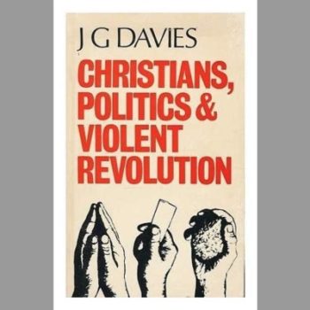 Christians, Politics and Violent Revolution