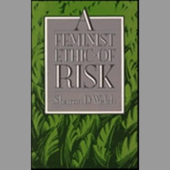 A Feminist Ethic of Risk