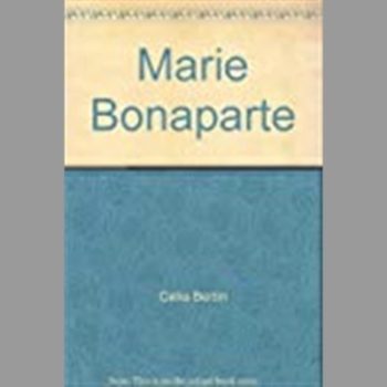 Marie Bonaparte : A Life