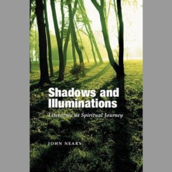 Shadows and Illuminations : Literature as Spiritual Journey