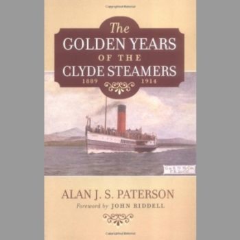 The Golden Years of the Clyde Steamers (1889-1914)