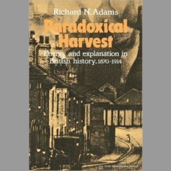 Paradoxical Harvest : Energy and Explanation in British History, 1870-1914